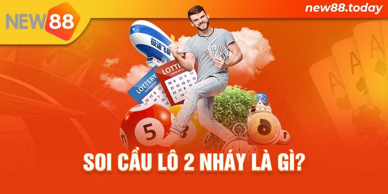 Soi cầu lô 2 nháy là gì?